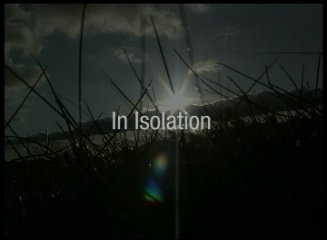 In Isolation