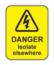 Danger Isolate Elsewhere
